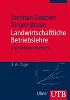 Jürgen Braun, Jürgen (Prof. Braun, Stepha Dabbert, Stephan Dabbert, Stephan (Prof. Dr. Dabbert - Landwirtschaftliche Betriebslehre