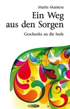 Mario Mantese - Ein Weg aus den Sorgen