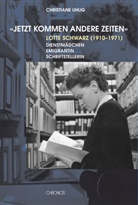 Christiane Uhlig - 'Jetzt kommen andere Zeiten'