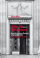Martin Müller, Martina Müller - Adler bis Wesendonck