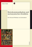 Sabine Chabr - Botenkommunikation und metonymisches Erzählen