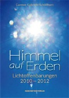 Carmen G Schöllhorn, Carmen G. Schöllhorn, Carmen Gabriele Schöllhorn - Himmel auf Erden