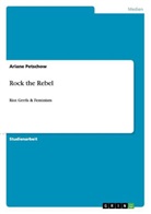 Ariane Petschow - Rock the Rebel
