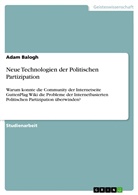 Adam Balogh - Neue Technologien der Politischen Partizipation