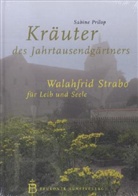 Sabine Prilop - Kräuter des Jahrtausendgärtners