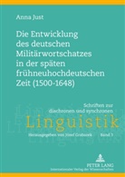 Anna Just, Jozef Grabarek - Die Entwicklung des deutschen Militärwortschatzes in der späten frühneuhochdeutschen Zeit (1500-1648)
