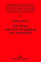 Wolfgang Beutin, Wolfgang Beutin, Thomas Metscher - Karl Kraus oder Die Verteidigung der Menschheit