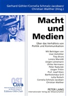 Gerhard Göhler, Cornelia Schmalz-Jacobsen, Christian Walther - Macht und Medien