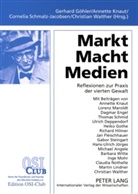 Gerhard Göhler, Annette Knaut, Cornelia Schmalz-Jacobsen - Markt - Macht - Medien