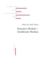 Martin Frei-Erb - Narrative Medizin - Erzählende Medizin