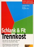 Angelika Ilies, Gabriella Plüss - Schlank und Fit durch Trennkost