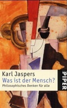 Karl Jaspers - Was ist der Mensch?