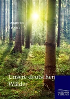 Johannes Trojan - Unsere deutschen Wälder