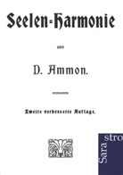 D Ammon, D. Ammon - Seelen-Harmonie