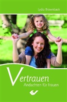 Lydia Brownback - Vertrauen
