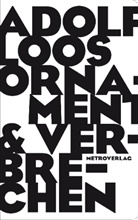 Adolf Loos, Angelika Loos, Pete Stuiber, Peter Stuiber - Ornament & Verbrechen