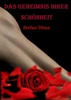 Stefan Dima - Das Geheimnis Ihrer Schönheit