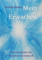 Ursula Keller, Ursula Mena Keller - Mein Erwachen