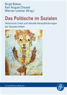 Kar August Chassé, Birgit Bütow, Karl A. Chassé, Karl August Chassé, Karl-Augus Chassé, Wer Lindner... - Das Politische im Sozialen