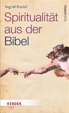 Ingrid Riedel - Spiritualität aus der Bibel
