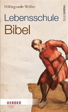 Hildegunde Wöller - Lebensschule Bibel