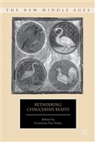 Carolynn Van Dyke, VAN DYKE CAROLYNN, Kenneth A Loparo, C. Van Dyke, Carolynn Van Dyke, Kenneth A Loparo... - Rethinking Chaucerian Beasts