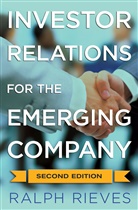 John Lefebvre, John Lefevbre, R Rieves, R. Rieves, Ralph Rieves, Ralph A. Rieves... - Investor Relations for the Emerging Company - 2nd ed