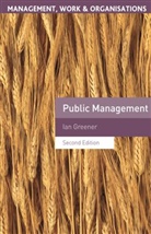 Ian Greener, Greener Ian - Public Management