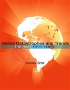 Smil, Vaclav Smil, Vaclav (Distinguished Professor Emeritus Smil - Global Catastrophes and Trends