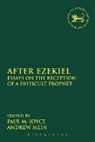 Paul M Joyce, Andrew Mein, Claudia V. Camp, Paul M. Joyce, Samuel Paul M. Joyce, Joyce Paul M.... - After Ezekiel