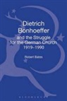 Robert Bates, Bates Robert - Bonhoeffer Struggle German Chur H