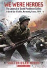 Walter Dean Myers - We Were Heroes: The Journal of Scott Pendleton Collins, a World War II Soldier