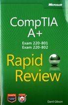 Steve Buchanan, Darril Gibson - CompTIA A+ Rapid Review