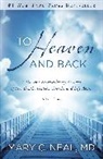 Mary C. Neal, Mary C. Md Neal - To Heaven and Back