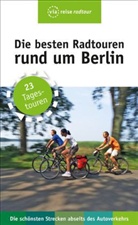 Ulrike Wiebrecht - Die besten Radtouren rund um Berlin