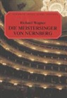Wagner Richard, Richard Wagner - Die Meistersinger Von Nurnberg
