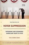 Tova Wang, Tova Andrea Wang, WANG TOVA ANDREA - Politics of Voter Suppression