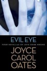 Joyce Carol Oates - Evil Eye