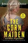 Joyce Carol Oates, Joyce Carol Oates, Joyce Carol (Princeton University) Oates - The Corn Maiden