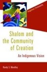 Randy Woodley, Randy S. Woodley - Shalom and the Community of Creation