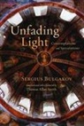 S Bulgakov, Sergius Bulgakov, Sergius/ Smith Bulgakov - Unfading Light