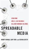 Sam Ford, Joshua Green, Henry Jenkins, Henry/ Ford Jenkins - Spreadable Media