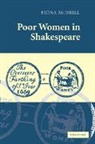 Fiona Mcneill, Fiona (University of Oklahoma) Mcneill, McNeill Fiona - Poor Women in Shakespeare