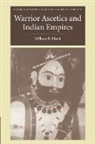 William R. Pinch, William R. (Wesleyan University Pinch, PINCH WILLIAM R - Warrior Ascetics and Indian Empires