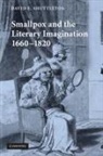 David Shuttleton, David E. Shuttleton, David E. (University of Wales Shuttleton, David E. Dr Shuttleton, SHUTTLETON DAVID E - Smallpox and the Literary Imagination, 16601820