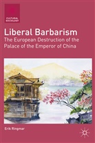 E Ringmar, E. Ringmar, Erik Ringmar, Ringmar Erik - Liberal Barbarism