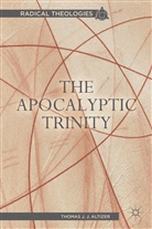 T Altizer, T. Altizer, Thomas J. J. Altizer, Thomas J.j. Altizer, ALTIZER THOMAS J J - Apocalyptic Trinity