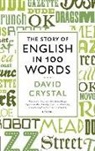David Crystal, Crystal David - The Story of English in 100 Words