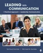 Michael W Gamble, Michael W. Gamble, Michael W. W. Gamble, Teri Kwal Gamble, Teri Kwal Gamble Gamble, Teri Kwal Kwal Gamble... - Leading With Communication