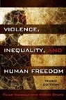 Peter Iadicola, Peter Shupe Iadicola, Peter/ Shupe Iadicola, Iadicola Peter, Anson Shupe, Anson D. Shupe - Violence, Inequality, and Human Freedom